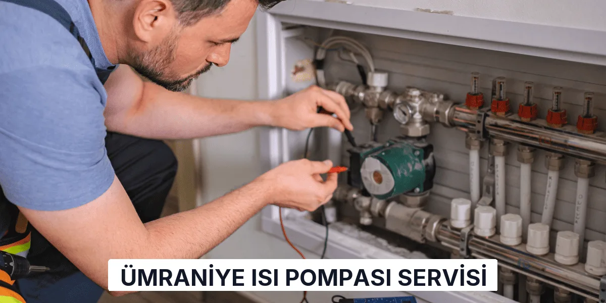 Ümraniye Isı Pompası Servisi