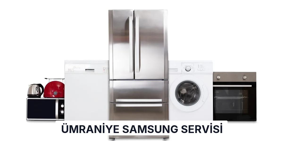 Ümraniye Samsung Servisi