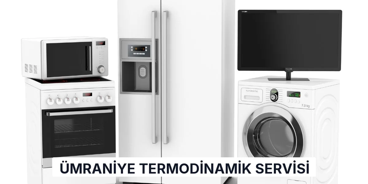 Ümraniye Termodinamik Servisi