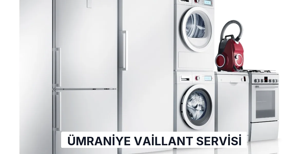 Ümraniye Vaillant Servisi